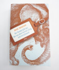 Der Hundertjährige, der aus dem Fenster stieg und verschwand von Jonas Jonasson