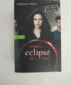 Eclipse von Stephenie Meyer. - Twilight Saga
