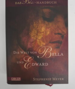 Die Welt von Bella und Edward - Das Biss Handbuch