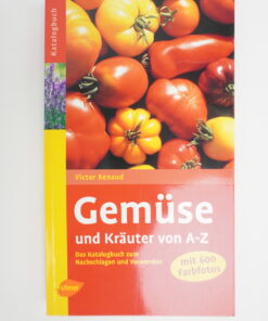 Gemüse und Kräuter von A-Z von Victor Renaud