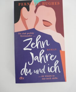 Zehn Jahre du und ich von Pernille Hughes