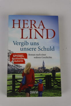 Vergib uns unsere Schuld von Hera Lind