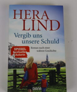 Vergib uns unsere Schuld von Hera Lind